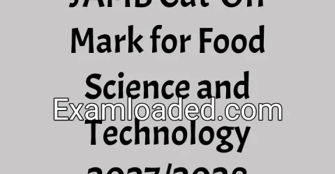 JAMB Cut-Off Mark for Food Science and Technology 2027/2028
