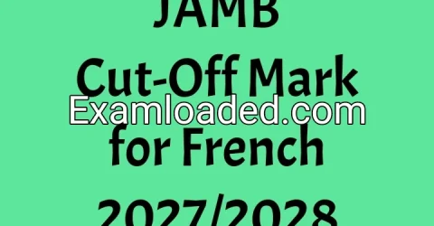 JAMB Cut-Off Mark for French 2027/2028