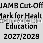 JAMB Cut-Off Mark for Health Education 2027/2028