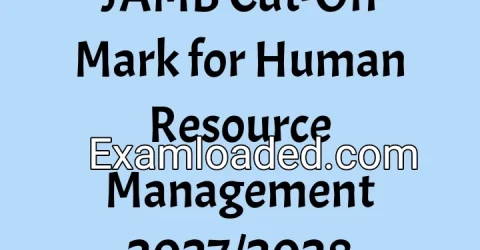 JAMB Cut-Off Mark for Human Resource Management 2027/2028