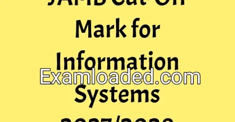 JAMB Cut-Off Mark for Information Systems 2027/2028