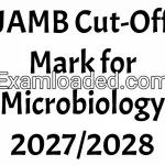 JAMB Cut-Off Mark for Microbiology 2027/2028