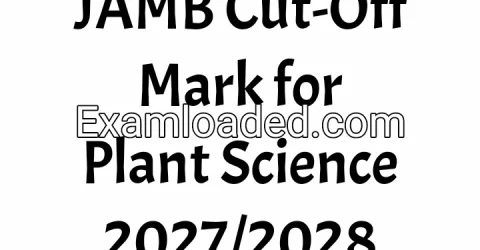 JAMB Cut-Off Mark for Plant Science 2027/2028