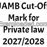 JAMB Cut-Off Mark for Private law 2027/2028