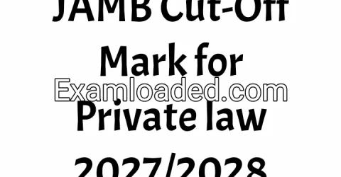 JAMB Cut-Off Mark for Private law 2027/2028