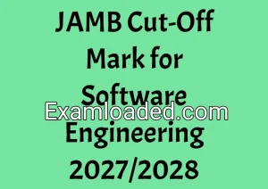 JAMB Cut-Off Mark for Software Engineering 2027/2028