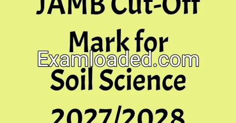 JAMB Cut-Off Mark for Soil Science 2027/2028