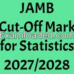 JAMB Cut-Off Mark for Statistics 2027/2028