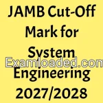 JAMB Cut-Off Mark for System Engineering 2027/2028