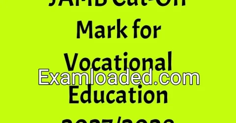 JAMB Cut-Off Mark for Vocational Education 2027/2028