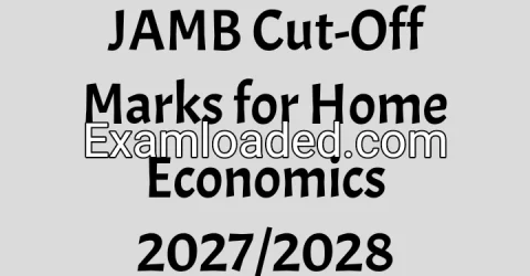 JAMB Cut-Off Marks for Home Economics 2027/2028