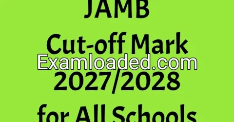 JAMB Cut-off Mark 2027/2028 for All Schools