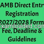 JAMB Direct Entry Registration 2027/2028 Form, Fee, Deadline & Guidelines