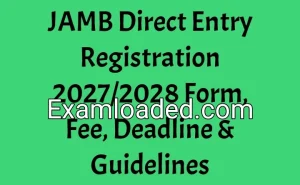 JAMB Direct Entry Registration 2027/2028 Form, Fee, Deadline & Guidelines