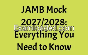 JAMB Mock 2027/2028: Everything You Need to Know JAMB Mock 2027/2028: Everything You Need to Know