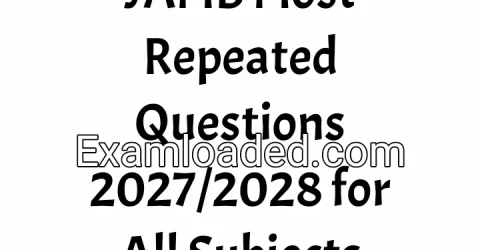 JAMB Most Repeated Questions 2027/2028 for All Subjects