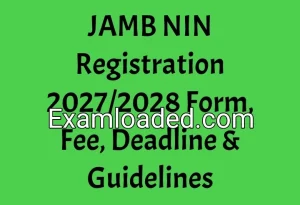 JAMB NIN Registration 2027/2028 Form, Fee, Deadline & Guidelines JAMB NIN Registration 2027/2028 Form, Fee, Deadline & Guidelines