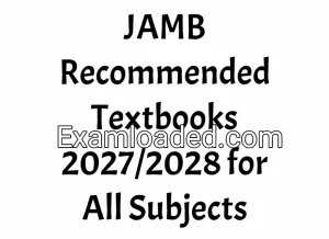 JAMB Recommended Textbooks 2027/2028 for All Subjects