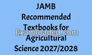 JAMB Recommended Textbooks for Agricultural Science 2027/2028