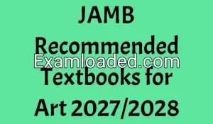 JAMB Recommended Textbooks for Art 2027/2028 JAMB Recommended Textbooks for Art 2027/2028