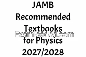 JAMB Recommended Textbooks for Physics 2027/2028
