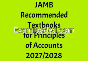 JAMB Recommended Textbooks for Principles of Accounts 2027/2028 JAMB Recommended Textbooks for Principles of Accounts 2027/2028