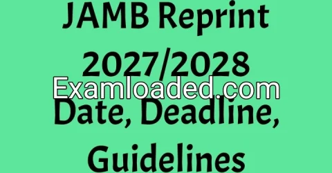 JAMB Reprint 2027/2028 Date, Deadline, Guidelines