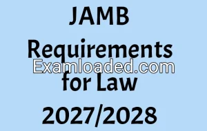 JAMB Requirements for Law 2027/2028