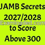 JAMB Secrets 2027/2028 to Score Above 300