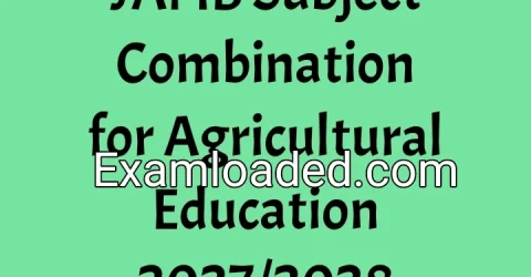 JAMB Subject Combination for Agricultural Education 2027/2028