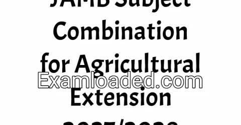 JAMB Subject Combination for Agricultural Extension 2027/2028