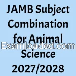JAMB Subject Combination for Animal Science 2027/2028