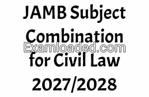 JAMB Subject Combination for Civil Law 2027/2028