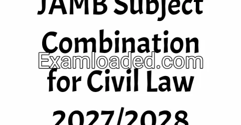 JAMB Subject Combination for Civil Law 2027/2028
