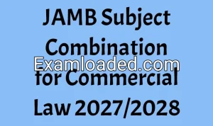 JAMB Subject Combination for Commercial Law 2027/2028