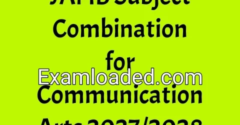 JAMB Subject Combination for Communication Arts 2027/2028