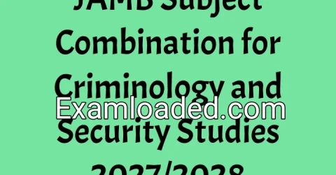 JAMB Subject Combination for Criminology and Security Studies 2027/2028