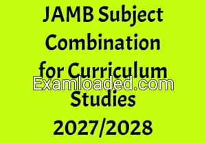 JAMB Subject Combination for Curriculum Studies 2027/2028