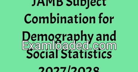 JAMB Subject Combination for Demography and Social Statistics 2027/2028