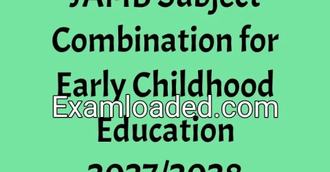 JAMB Subject Combination for Early Childhood Education 2027/2028