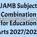 JAMB Subject Combination for Education Arts 2027/2028