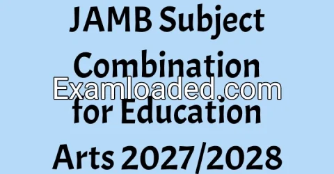 JAMB Subject Combination for Education Arts 2027/2028