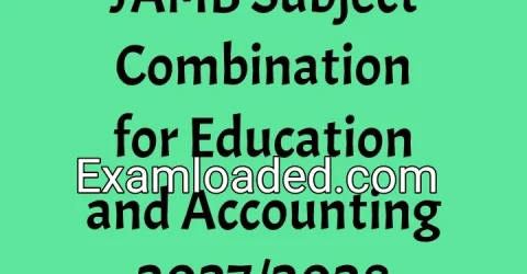 JAMB Subject Combination for Education and Accounting 2027/2028