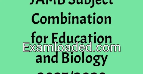 JAMB Subject Combination for Education and Biology 2027/2028