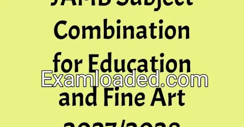 JAMB Subject Combination for Education and Fine Art 2027/2028