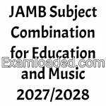 JAMB Subject Combination for Education and Music 2027/2028