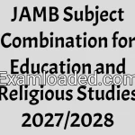 JAMB Subject Combination for Education and Religious Studies 2027/2028
