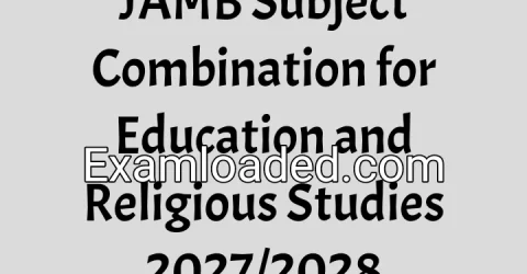 JAMB Subject Combination for Education and Religious Studies 2027/2028