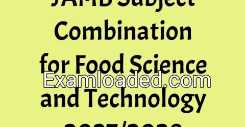 JAMB Subject Combination for Food Science and Technology 2027/2028
