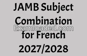 JAMB Subject Combination for French 2027/2028